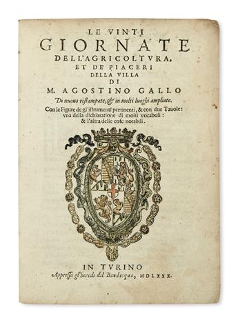 NATURAL HISTORY  GALLO, AGOSTINO. Le Vinti Giornate dellAgricoltura, et de Piaceri della Villa.  1580